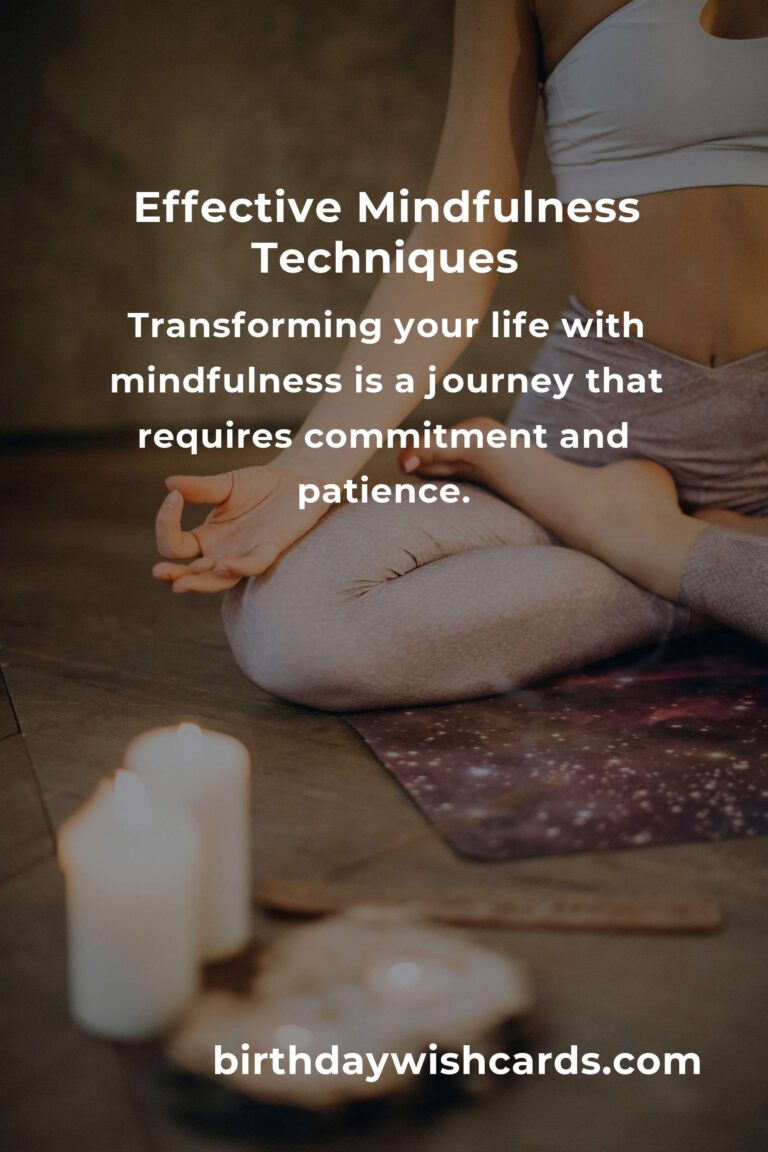 Transform Your Life with Effective Mindfulness Techniques