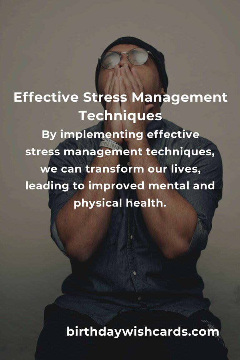 Transform Your Life with Effective Stress Management Techniques