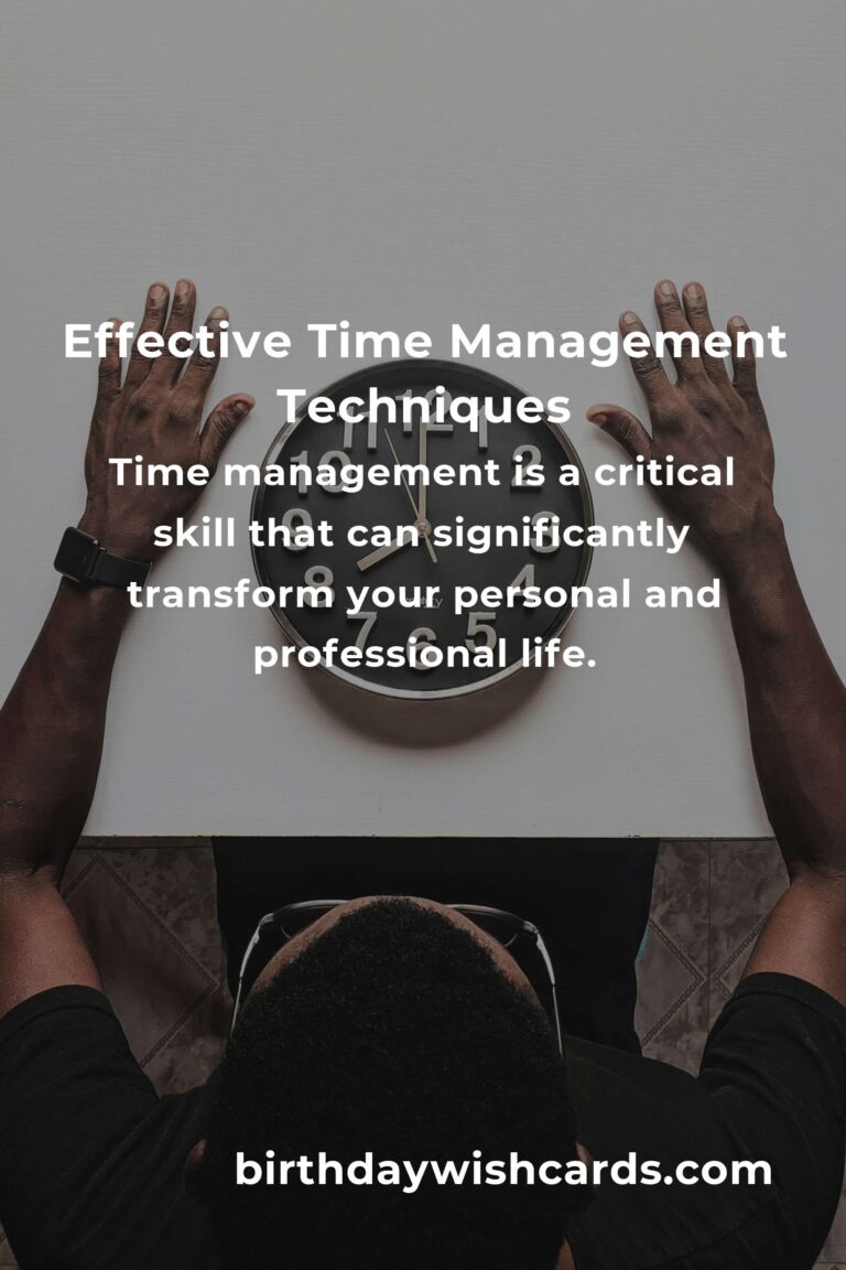 Transform Your Life with Effective Time Management Techniques