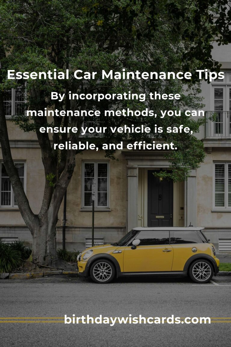 Transform Your Life with Essential Car Maintenance Methods