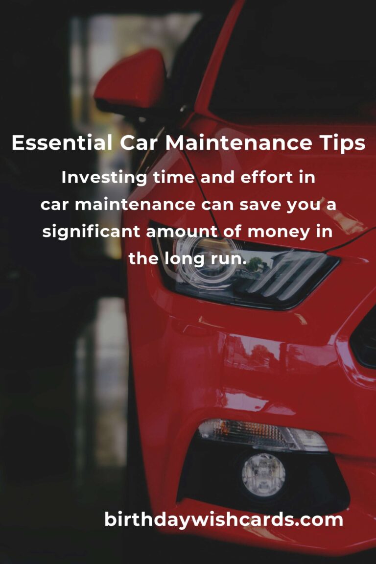 Transform Your Life with Essential Car Maintenance Tips