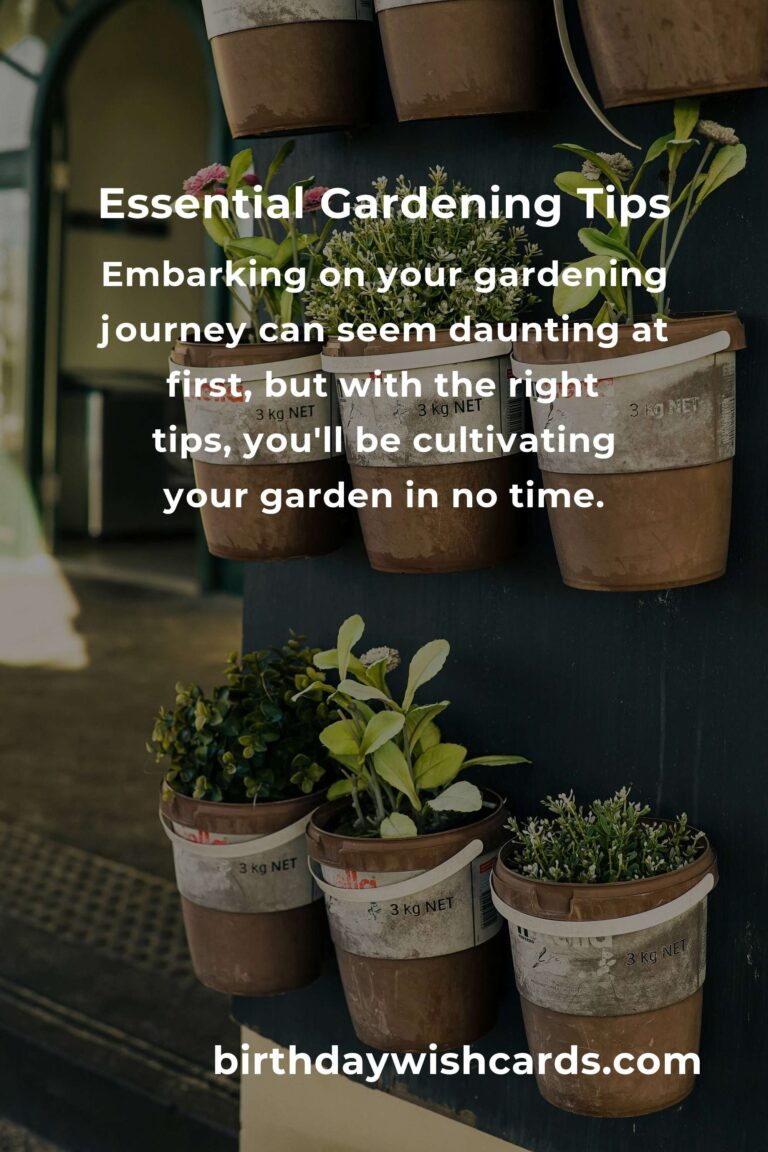 Transform Your Life with Essential Gardening Tips