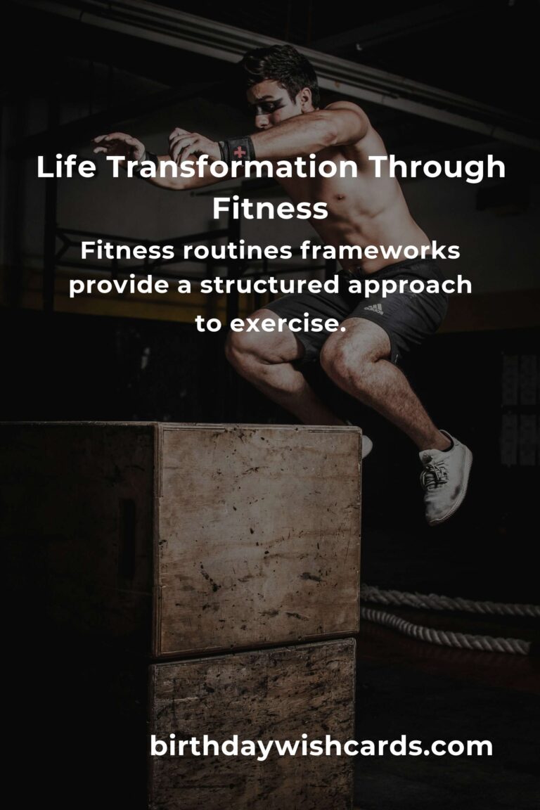 Transform Your Life with Fitness Routines Frameworks