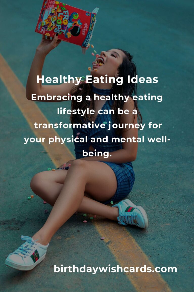 Transform Your Life with Healthy Eating Ideas