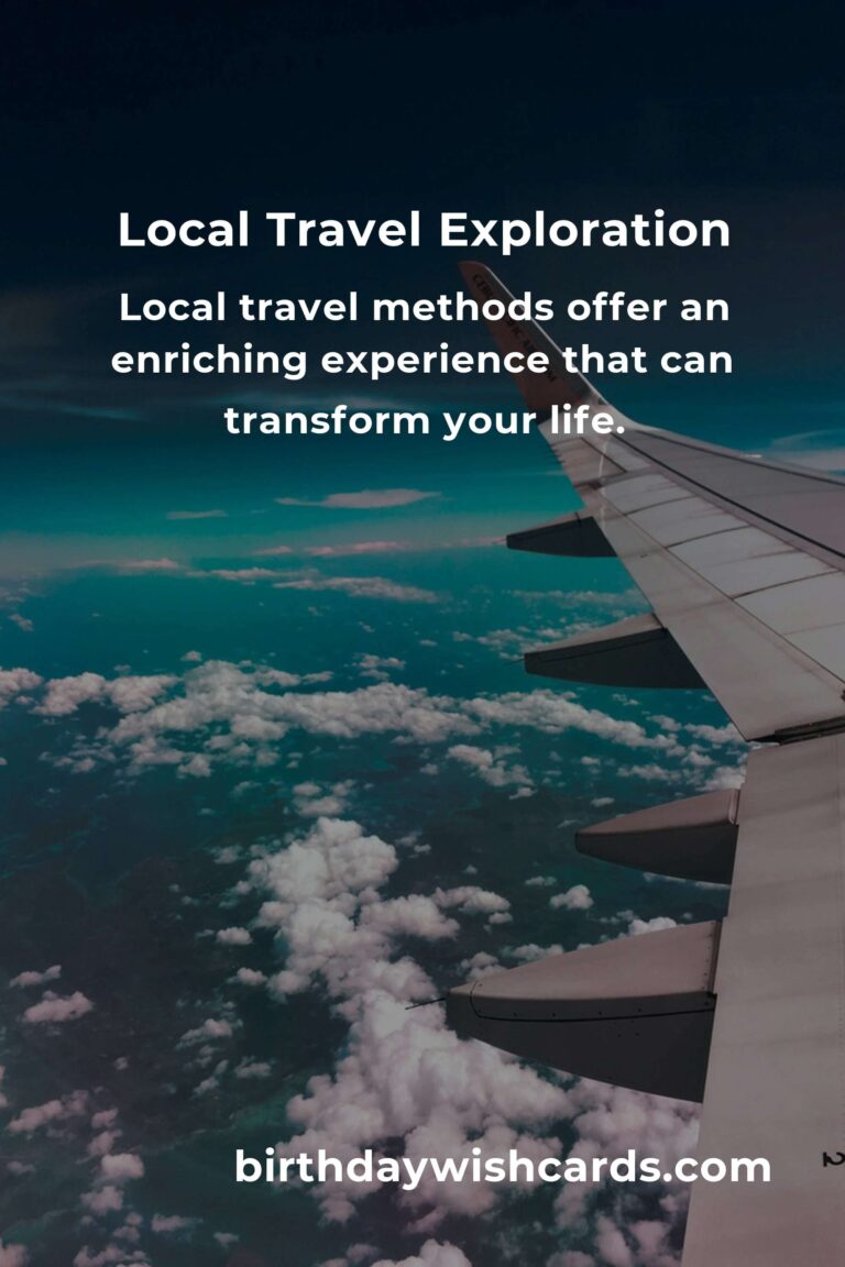 Transform Your Life with Local Travel Methods