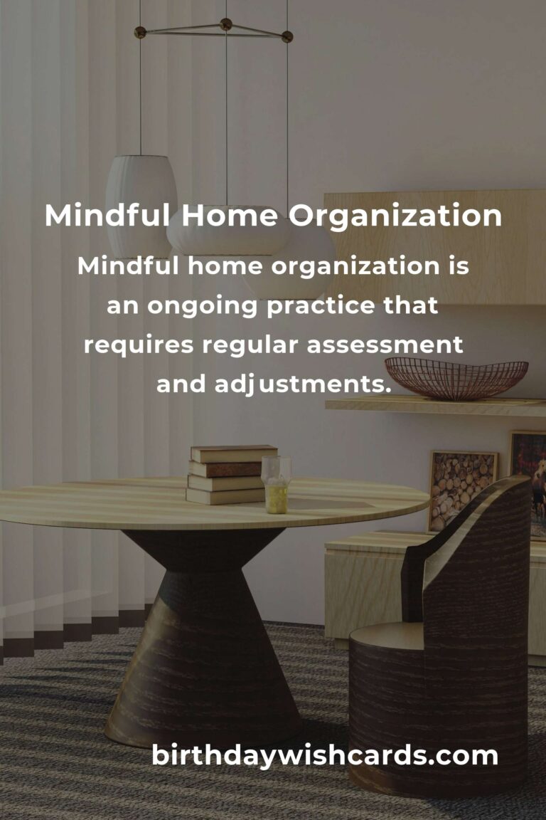 Transform Your Life with Mindful Home Organization