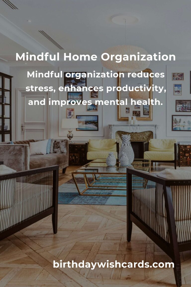 Transform Your Life with Mindful Home Organization