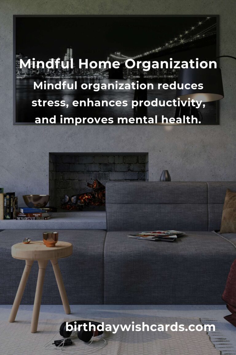 Transform Your Life with Mindful Home Organization