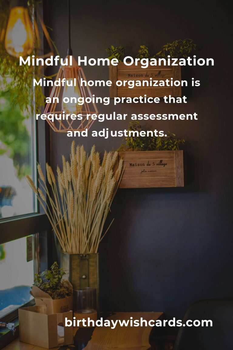 Transform Your Life with Mindful Home Organization