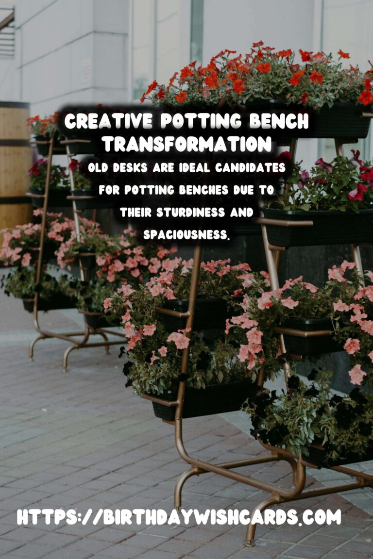 Transforming Old Desks into Potting Benches: A Creative Guide