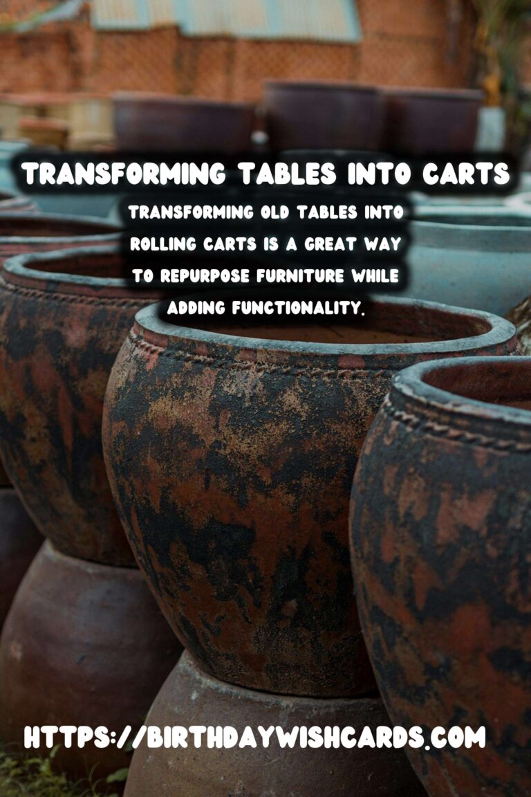 Transforming Old Tables into Rolling Carts: A Step-by-Step Guide
