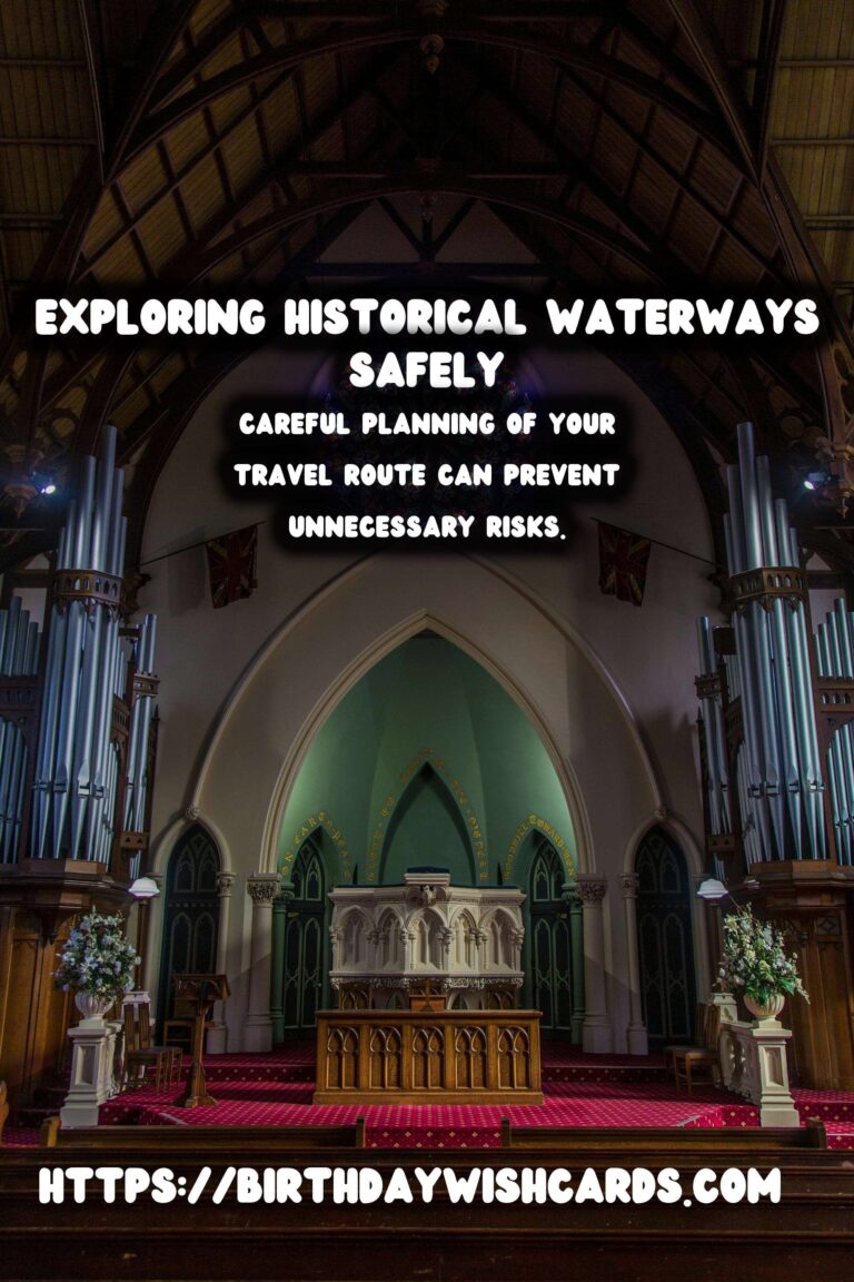 Travel Safety Tips for Exploring Historical Waterways