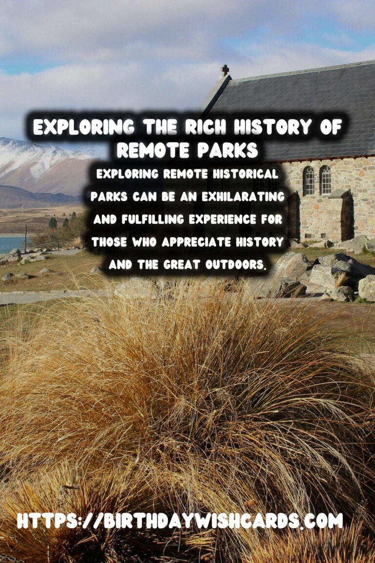 Travel Safety Tips for Exploring Remote Historical Parks