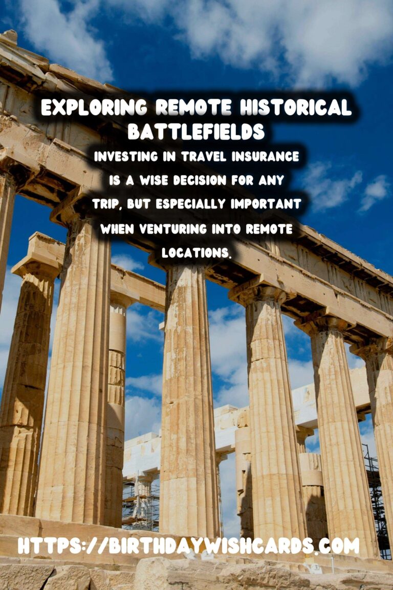 Travel Safety Tips for Visiting Remote Historical Battlefields