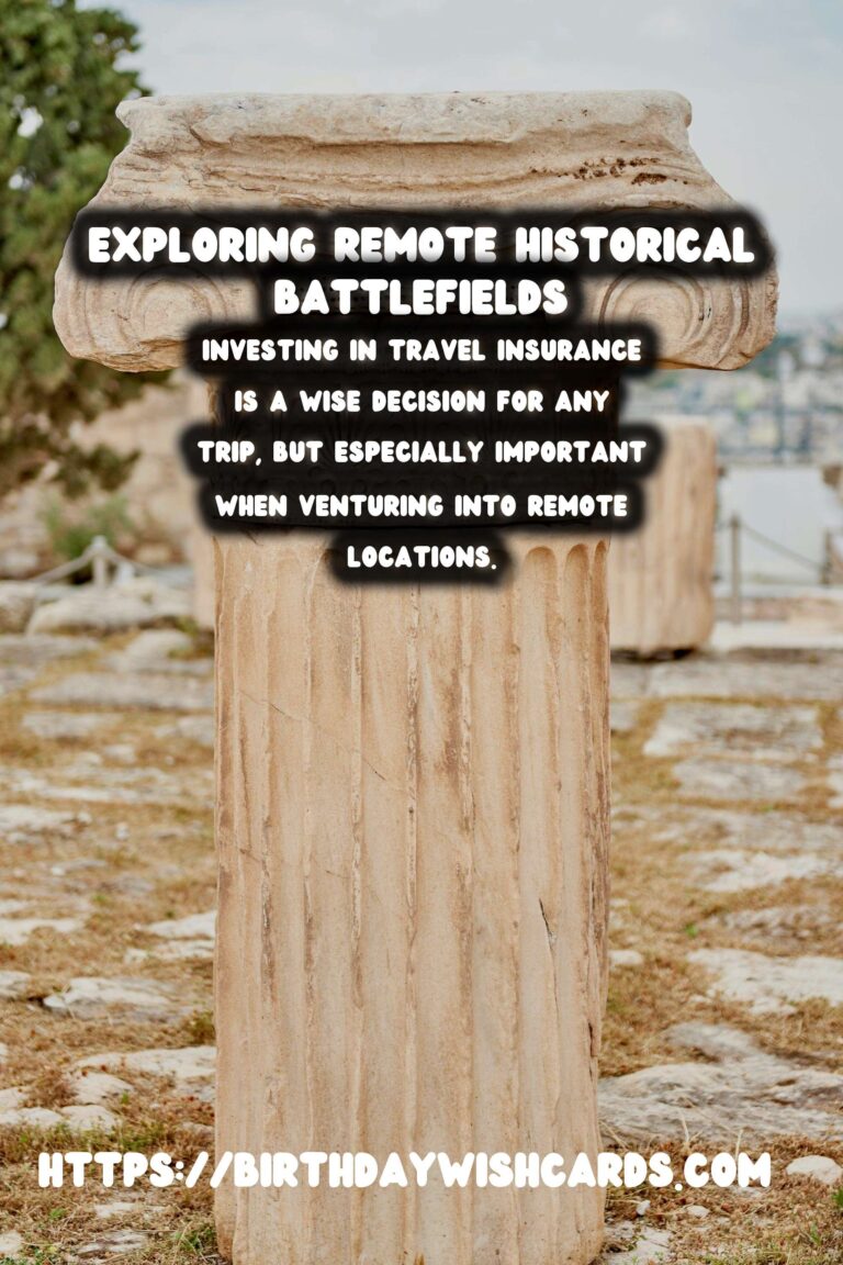 Travel Safety Tips for Visiting Remote Historical Battlefields