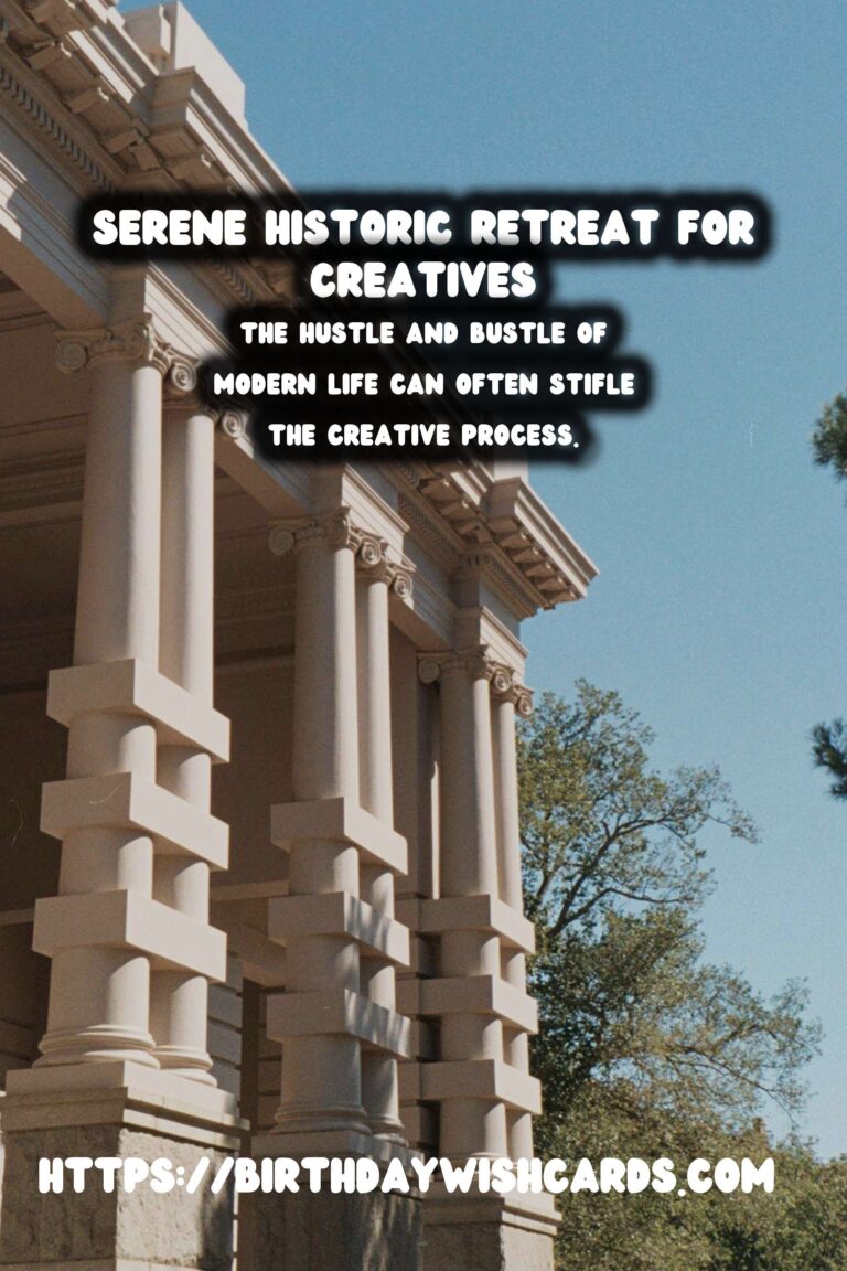 Uncovering Inspiration: Remote Historical Retreats for Writers and Creatives