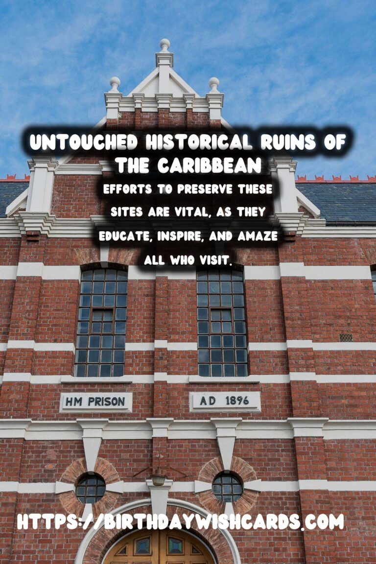 Uncovering the Untouched Historical Ruins of the Caribbean
