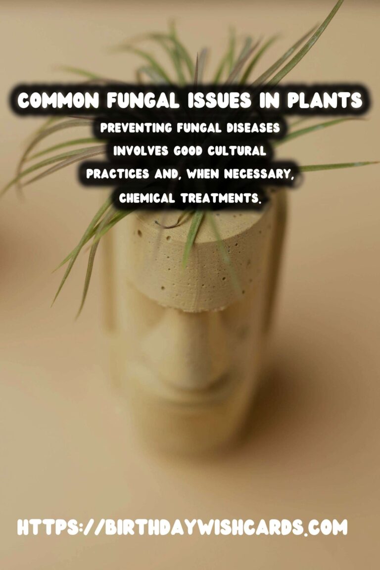 Understanding Plant Diseases: Common Fungal Issues and How to Combat Them