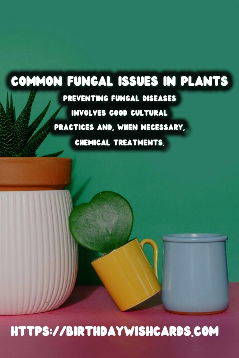 Understanding Plant Diseases: Common Fungal Issues and How to Combat Them