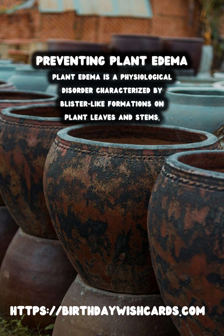 Understanding Plant Edema: Causes & Prevention