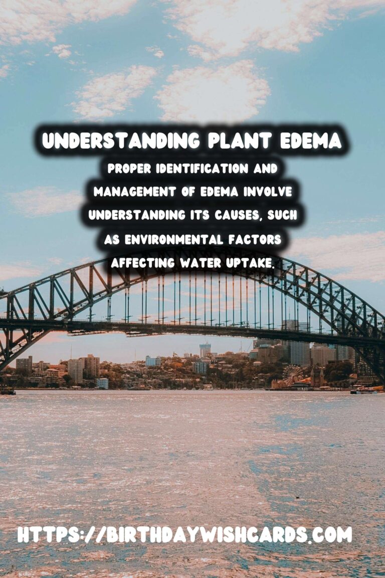 Understanding Plant Edema: What It Means