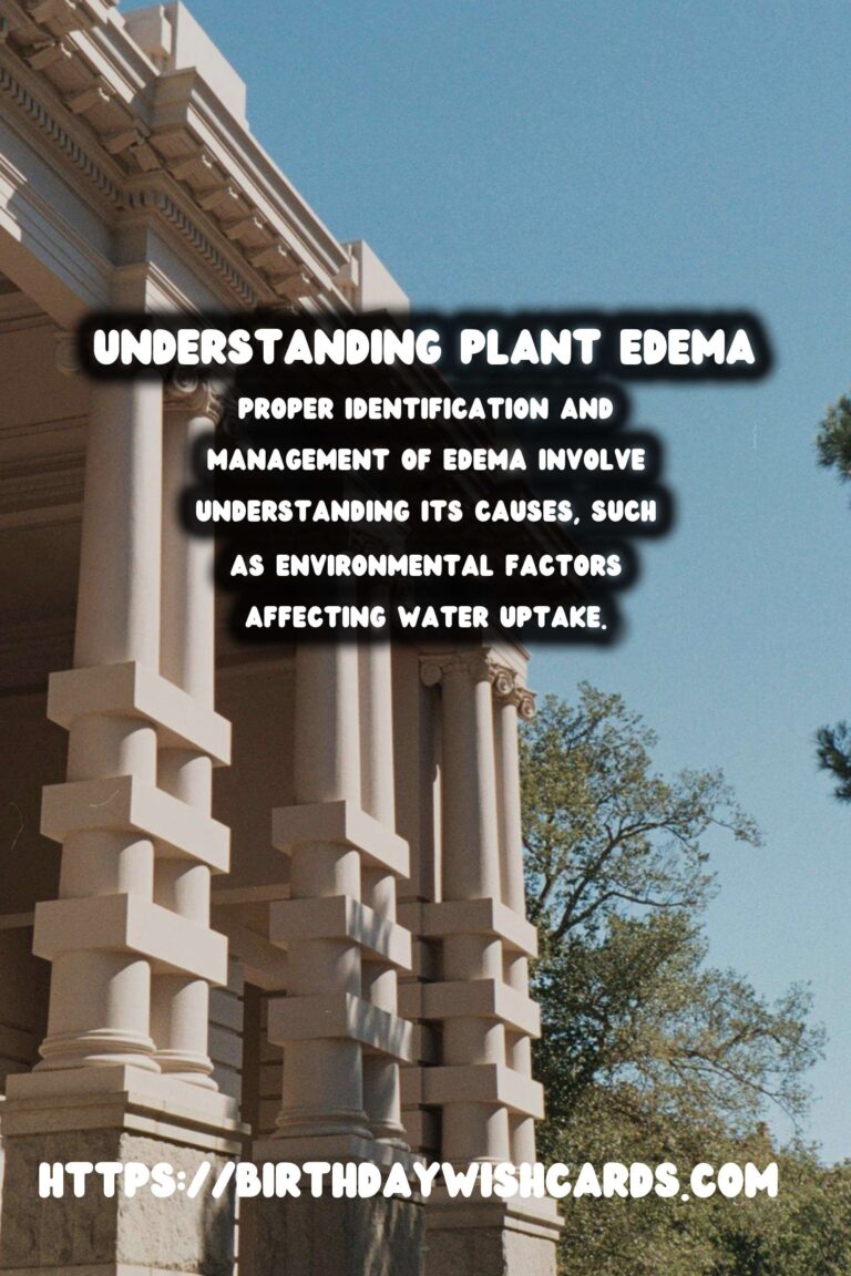 Understanding Plant Edema: What It Means