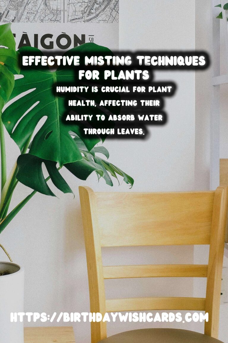 Understanding Plant Humidity: Effective Misting Techniques for Healthy Growth
