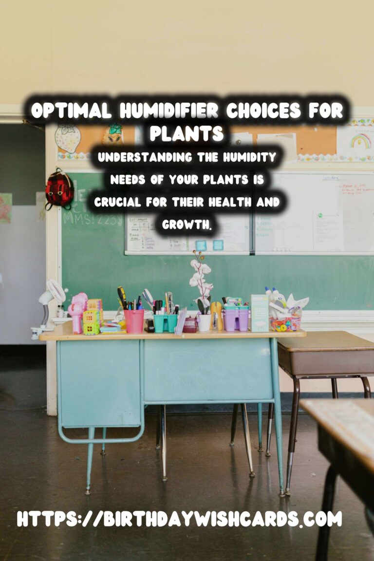 Understanding Plant Humidity: Optimal Humidifier Choices for Thriving Indoor Gardens