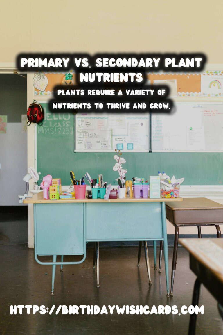 Understanding Plant Nutrients: Primary vs. Secondary Explained