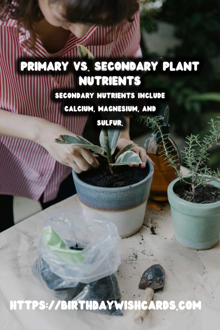 Understanding Plant Nutrients: Primary vs. Secondary Explained