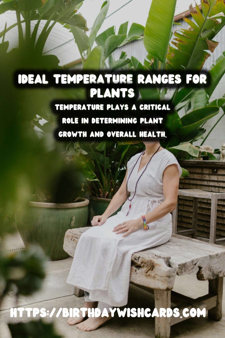 Understanding Plant Temperature Preferences: Ideal Ranges for Healthy Growth