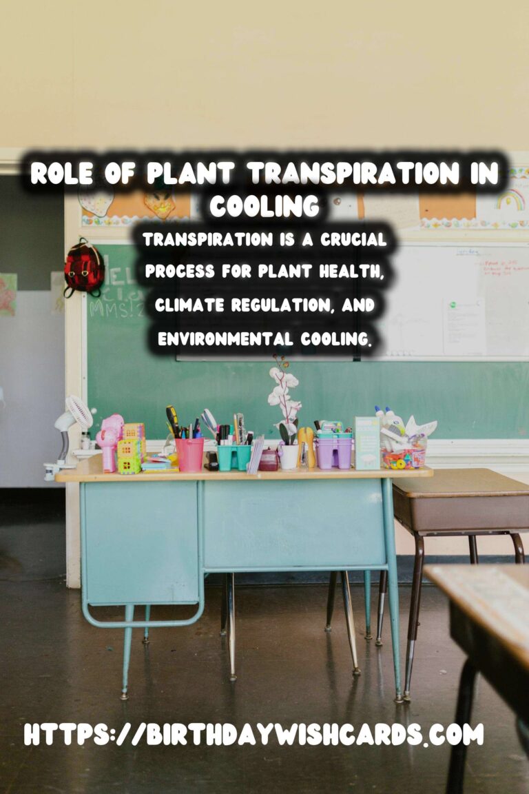 Understanding Plant Transpiration: Role in Cooling and Climate Regulation