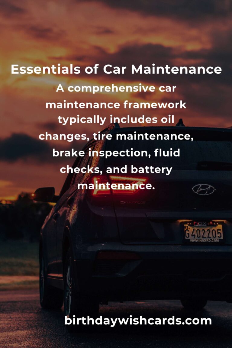 Understanding the Basics of Car Maintenance Frameworks for Optimal Vehicle Performance