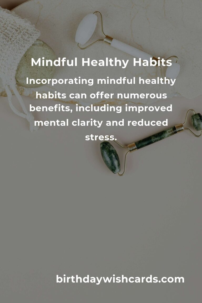 Understanding the Basics of Mindful Healthy Habits for a Balanced Life