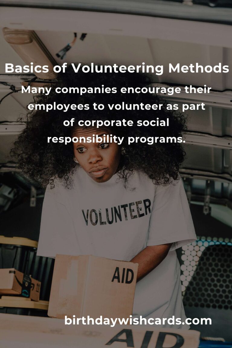 Understanding the Basics of Volunteering Methods for Maximum Impact