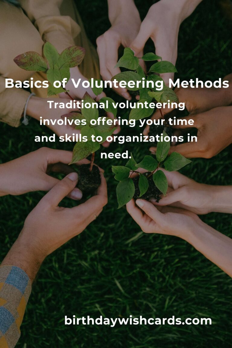 Understanding the Basics of Volunteering Methods for Maximum Impact