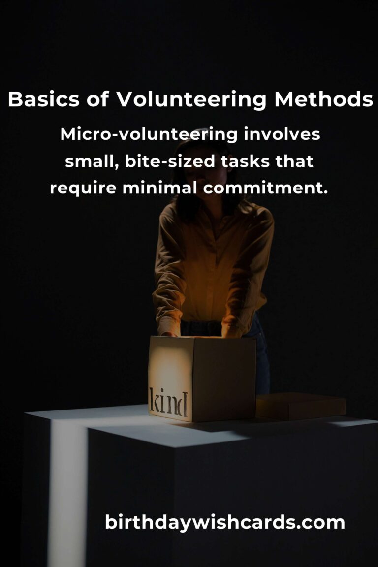 Understanding the Basics of Volunteering Methods for Maximum Impact