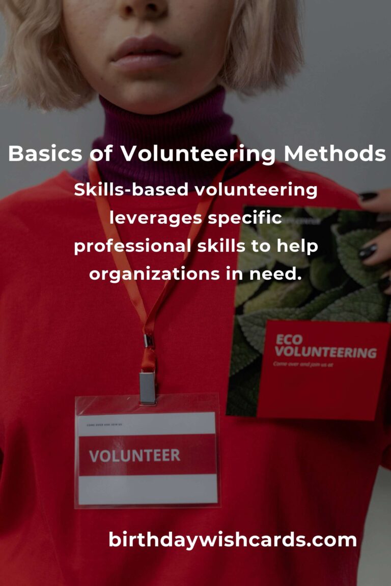 Understanding the Basics of Volunteering Methods for Maximum Impact