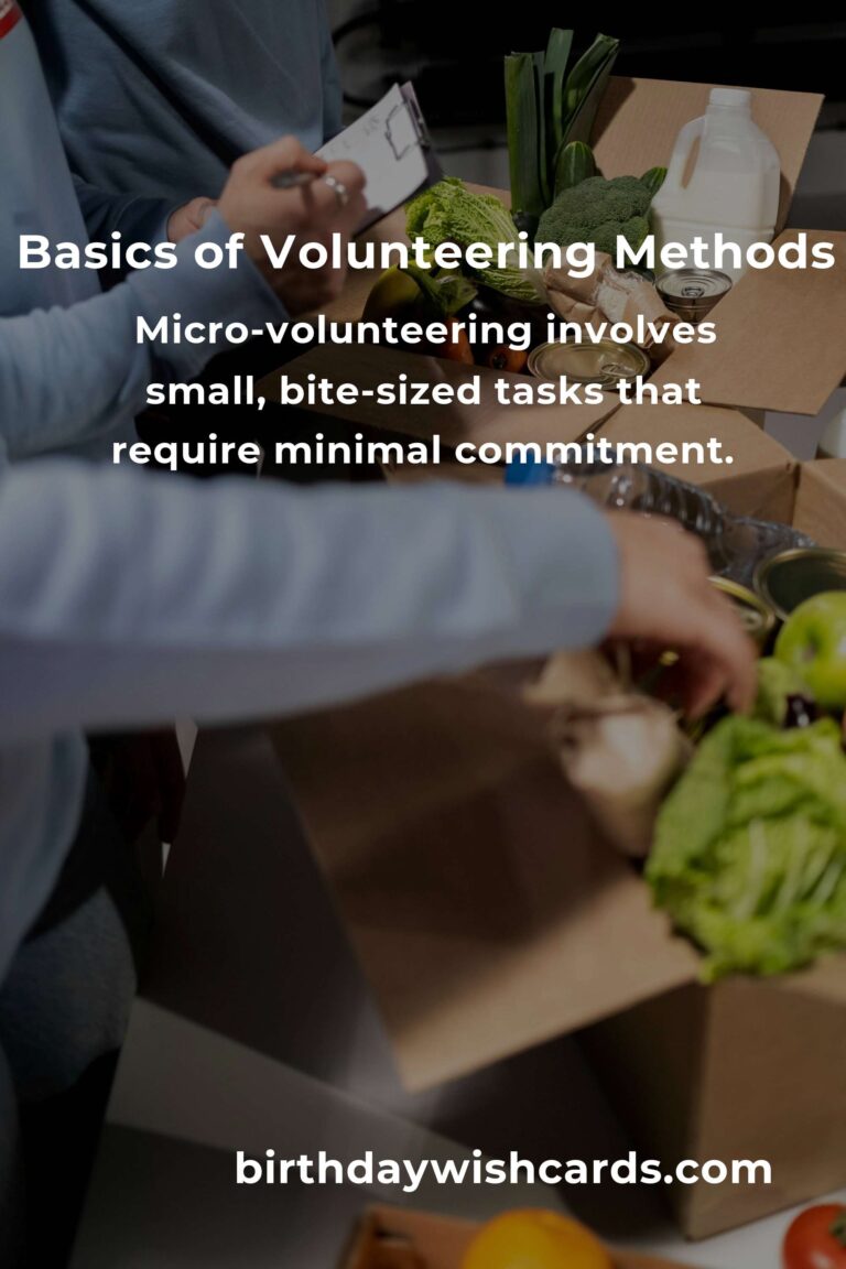 Understanding the Basics of Volunteering Methods for Maximum Impact