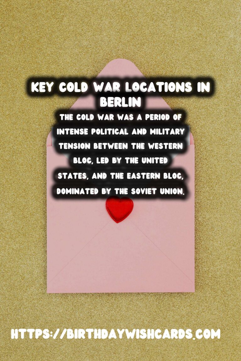 Unearthing History: Top Cold War Sites to Visit in Berlin