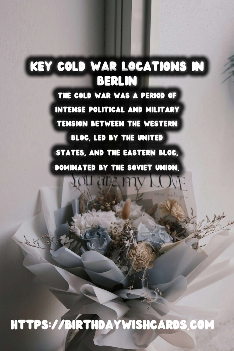 Unearthing History: Top Cold War Sites to Visit in Berlin