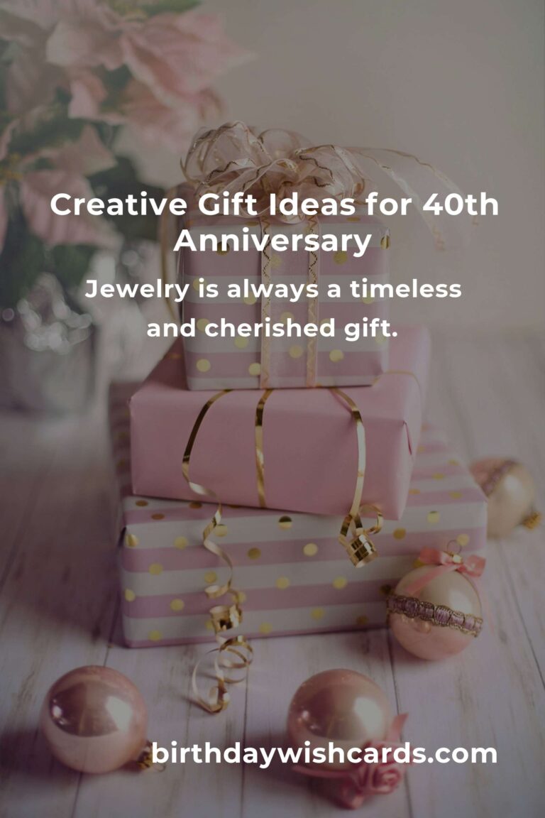 Unique 40th Anniversary Gifts for Couples: Celebrate with Love and Creativity