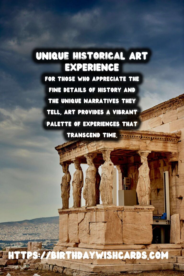 Unique Historical Experiences for Art Lovers