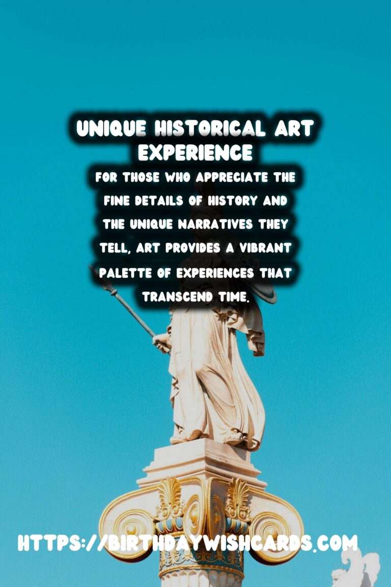 Unique Historical Experiences for Art Lovers