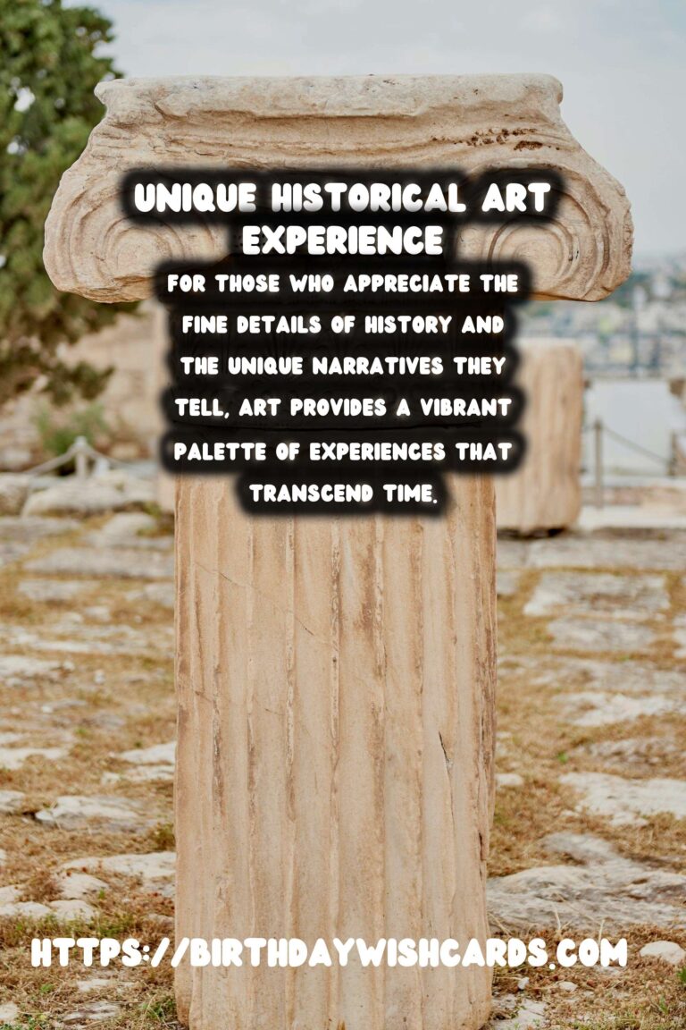 Unique Historical Experiences for Art Lovers