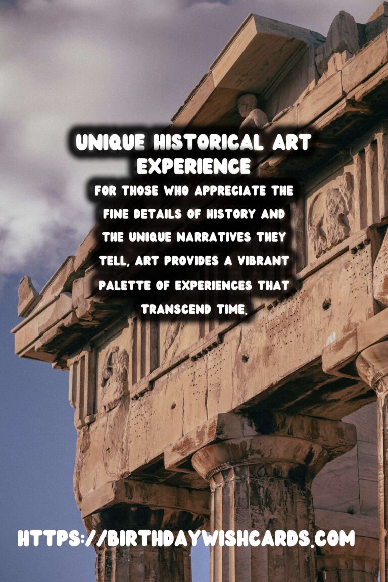 Unique Historical Experiences for Art Lovers