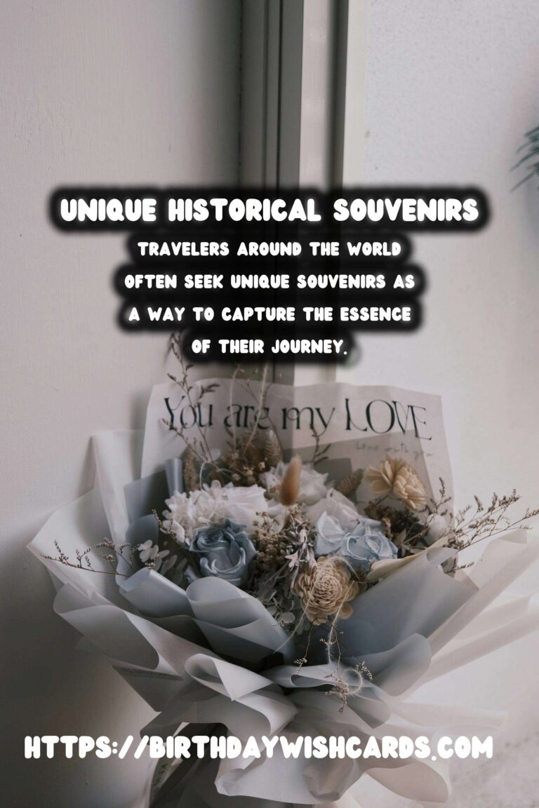 Unique Historical Souvenirs: Beyond the Tourist Trap