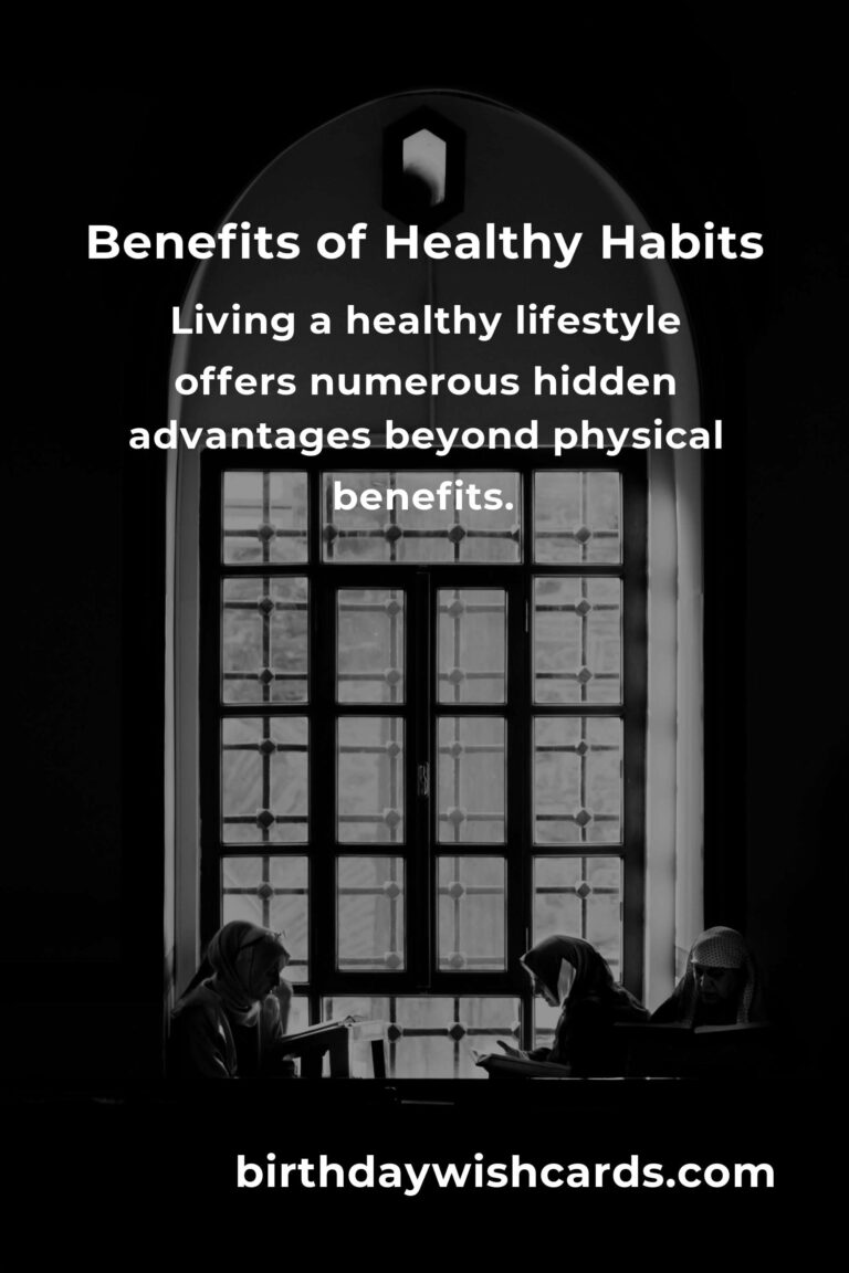 Unlocking the Hidden Benefits of Healthy Habits for a Vibrant Life