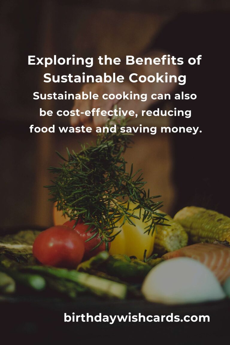Unlocking the Hidden Benefits of Sustainable Cooking