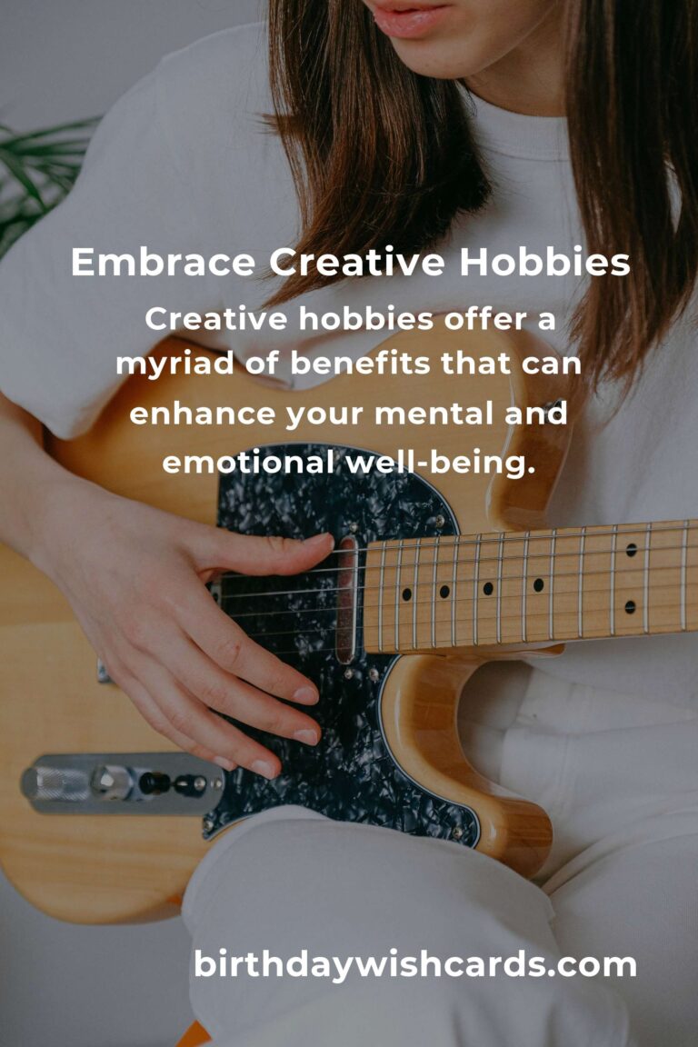 Unlocking the Power of Creative Hobbies: Enhance Your Life and Well-being